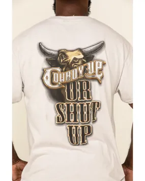 Product Name:  Cowboy Up Men's Cowboy Up or Shut Up Short Sleeve Graphic T-Shirt